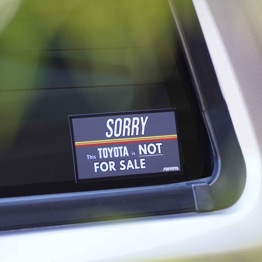 Sorry, This Toyota is Not For Sale Decal Sticker