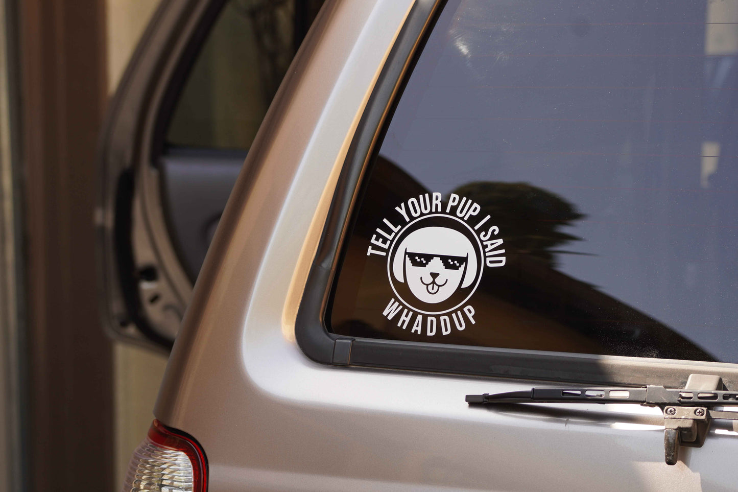 Tell Your Pup I Said Whaddup Vinyl Decal Sticker